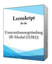 Zusammenfassung des Moduls Unternehmensgründung der Fernuni Hagen