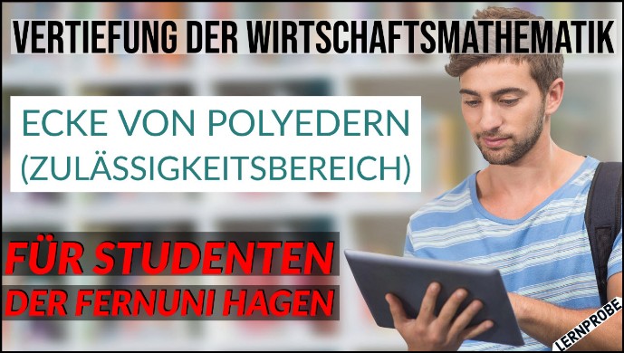 Zum Probe-Video Ecke von Polyedern (Zulässigkeitsbereich)